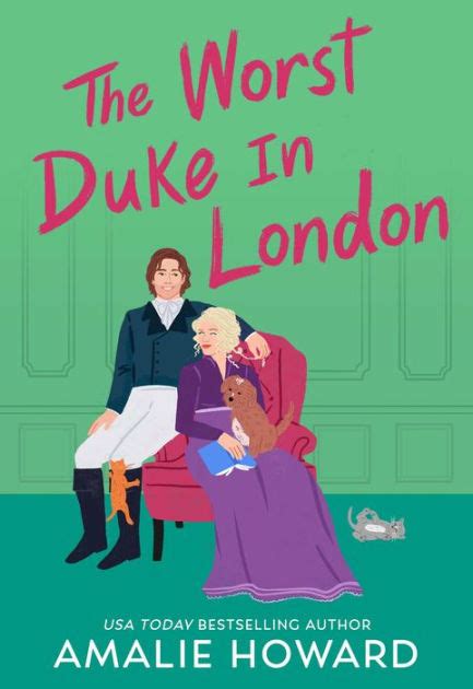 The Worst Duke in London by Amalie Howard .